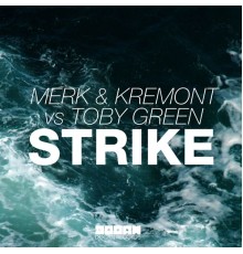 Merk & Kremont & Toby Green - Strike