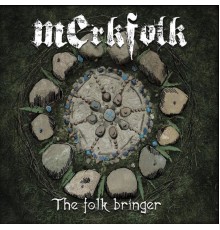 Merkfolk - The Folk Bringer