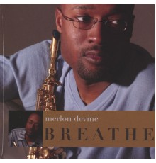 Merlon Devine - Breathe