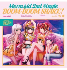 Merm4id - BOOM-BOOM SHAKE!