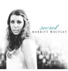 Merritt Whitley - Secret