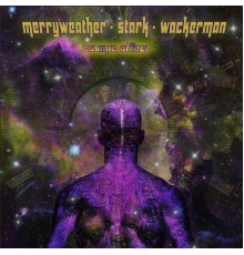 Merryweather Stark Wackerman - Cosmic Affect