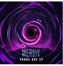 Mersiv - Phase One EP