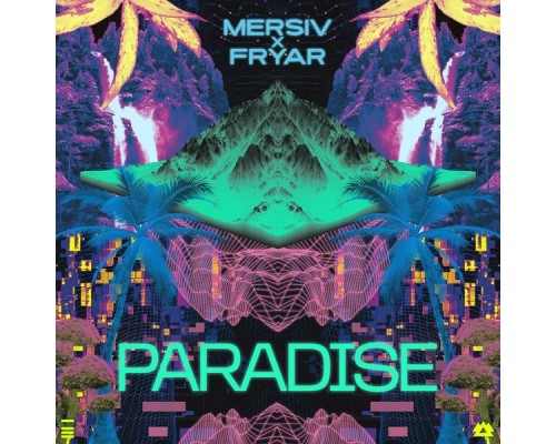 Mersiv, Fryar - Paradise