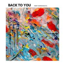 Mert Harmankaya - Back To You