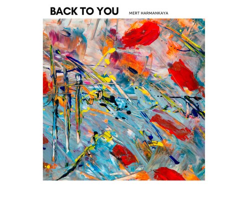 Mert Harmankaya - Back To You