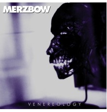 Merzbow - Venereology  (Remastered)