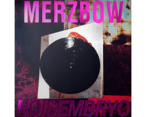 Merzbow - Noisembryo / Noise Matrix