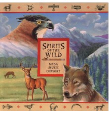 Mesa Music Consort - Spirits of the Wild