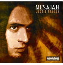 Mesajah - Ludzie prosci