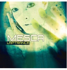 Mesca - Lap-Trance