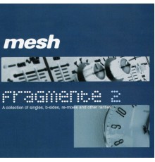 Mesh - Fragmente II