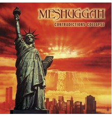 Meshuggah - Contradictions Collapse - Reloaded