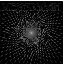 Meshuggah - Meshuggah