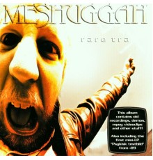 Meshuggah - Rare Trax