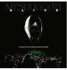 Meshuggah - Alive