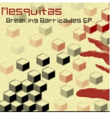 Mesquitas - Breaking Barricades - EP