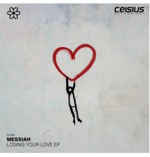 Messiah - Losing Your Love EP