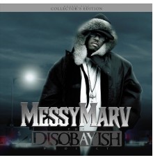 Messy Marv - Disobayish