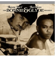 Messy Marv & Marvaless - Bonnie & Clyde