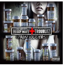 Messy Marv & Troublez - Pain Killers