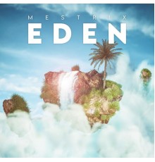 Mestrix - EDEN