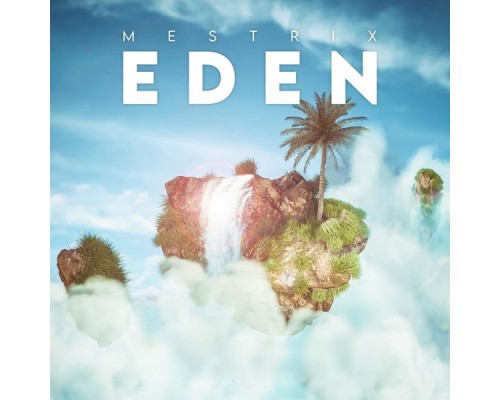 Mestrix - EDEN