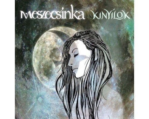 Meszecsinka - Kinyílok