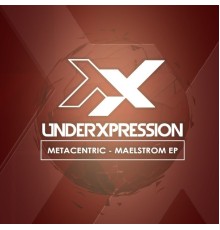 Metacentric - Maelstrom EP (Original Mix)