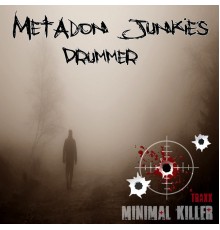 Metadon Junkies - Drummer (Original Mix)