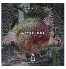 Metafloor - Fish Fruit EP