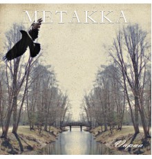 Metakka - Vapaa