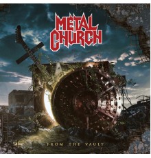 Metal Church - From the Vault