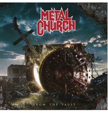 Metal Church - From The Vault