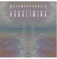 Metempsychosis - Paralimina