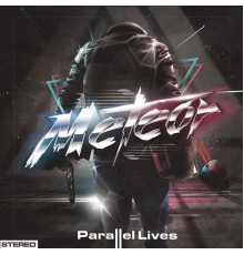 Meteor - Parallel Lives