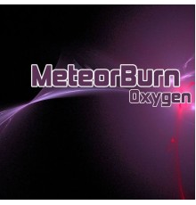 MeteorBurn - Oxygen