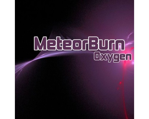 MeteorBurn - Oxygen