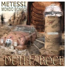 Metessi - Duh Iz Boce