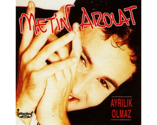 Metin Arolat - Ayrılık Olmaz