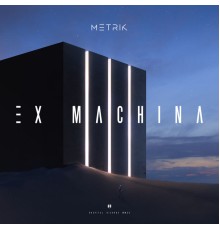 Metrik - Ex Machina