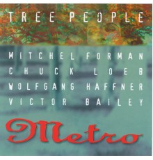 Metro - Tree People