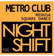 Metro Club - Medusa (Original Mix)