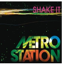 Metro Station - Shake It