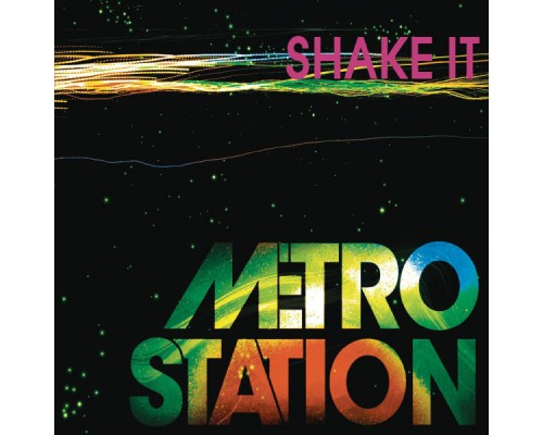 Metro Station - Shake It