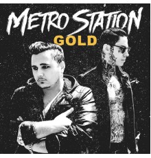 Metro Station - Gold