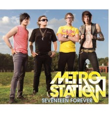 Metro Station - Seventeen Forever