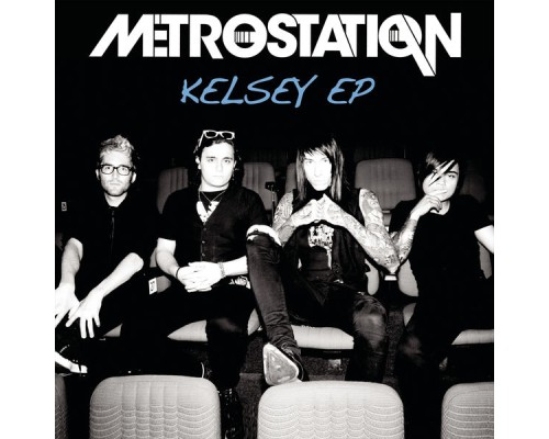 Metro Station - Kelsey EP