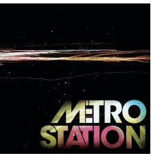 Metro Station - Metro Station