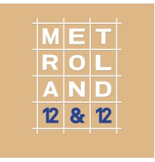 Metroland - 12&12